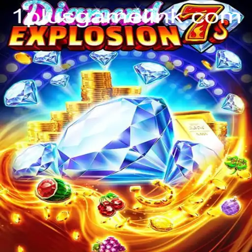Discover the Thrilling World of DiamondExplosion7s by 1plusgame