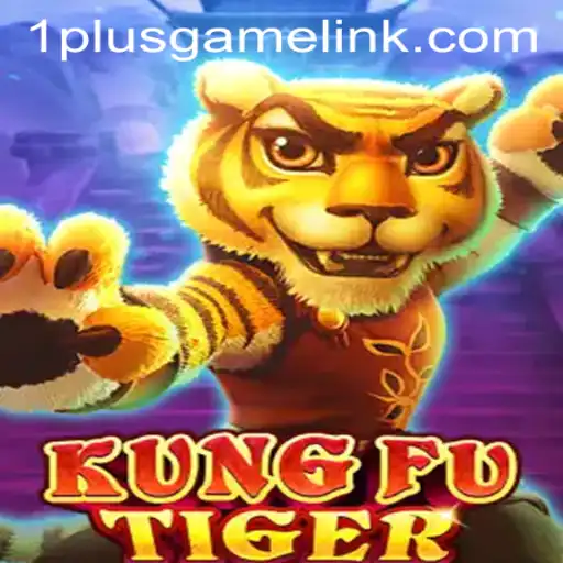 Discover KungFuTiger: An Exciting Gaming Adventure with 1plusgame