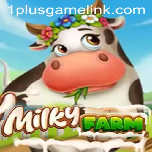 Exploring the Enchanting World of MilkyFarm - A Captivating Experience by 1plusgame